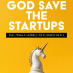 Startup di successo: come nascono e si sviluppano